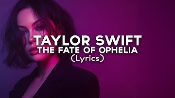 Taylor Swift – The Fate of Ophelia (Deep House Remix) | Lyrics