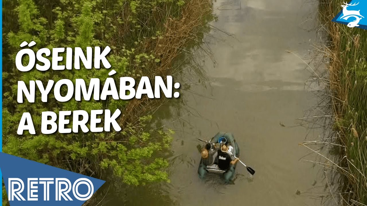 Őseink nyomában: A Berek - Horgászat Határok Nélkül