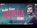 Rabb tenu munda dewe  jashan grewal  saab rai  full official song  punjabi hits 2017