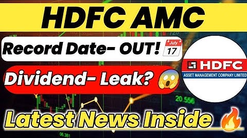 HDFC AMC Share Latest News | HDFC AMC Share News Today | HDFC Asset Management Share Latest News