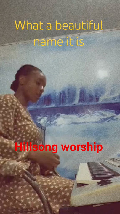 What a beautiful name it is - Hillsong worship (cover)