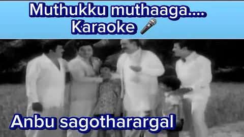 Muthukku muthaaga Karaoke/Anbu sagotharargal/K.V Mahadevan