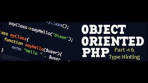 OOPS concepts in PHP (Type Hinting)| Part-16