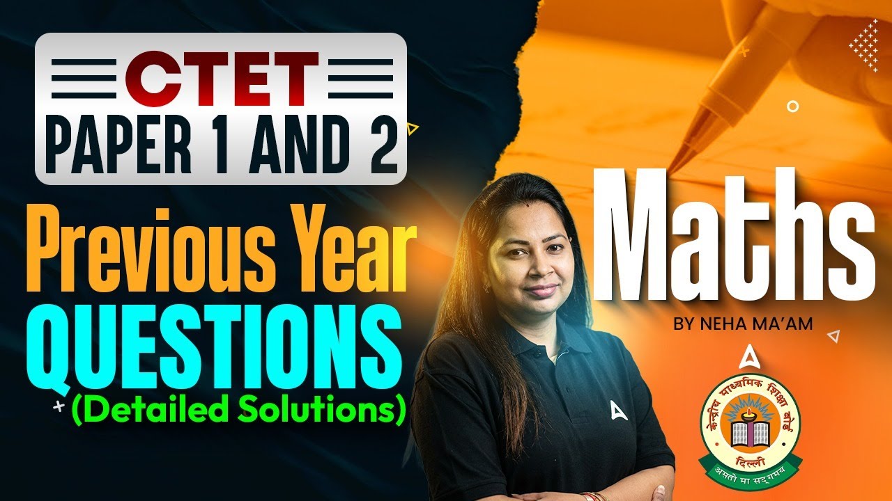 CTET Paper 1 and 2 Maths | Previous Year Questions | Detailed Solutions ...