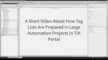 A Short Video About How Tag Lists Are Prepared in Large Automation Projects in TIA Portal
