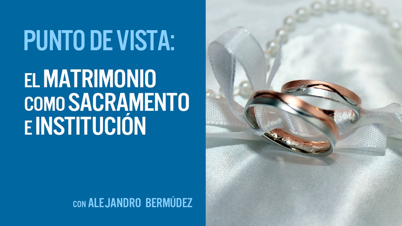 ⁣El matrimonio como Sacramento e institución