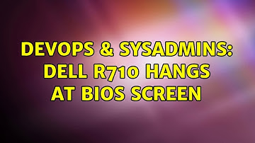 DevOps & SysAdmins: dell r710 hangs at bios screen