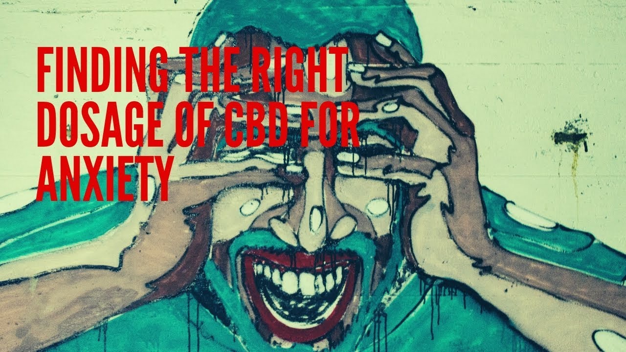 Finding The Right Dosage Of CBD For Anxiety Finding The Right Dosage Of CBD For Anxiety