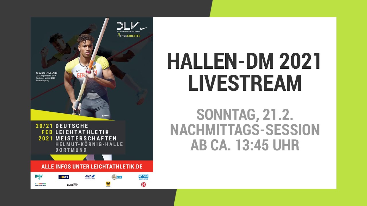 Hallen-DM 2021 Dortmund Livestream vom Sonntag Nachmittags-Session