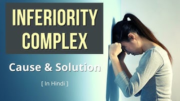 How to Stop Feeling Inferior and Start Living a Better Life | Inferiority Complex | VED [Hindi]