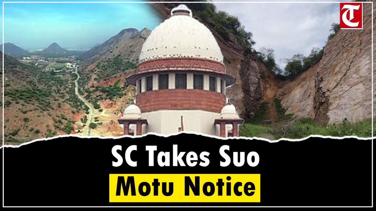 Supreme Court takes suo motu cognisance of Aravalli Hills definition ...