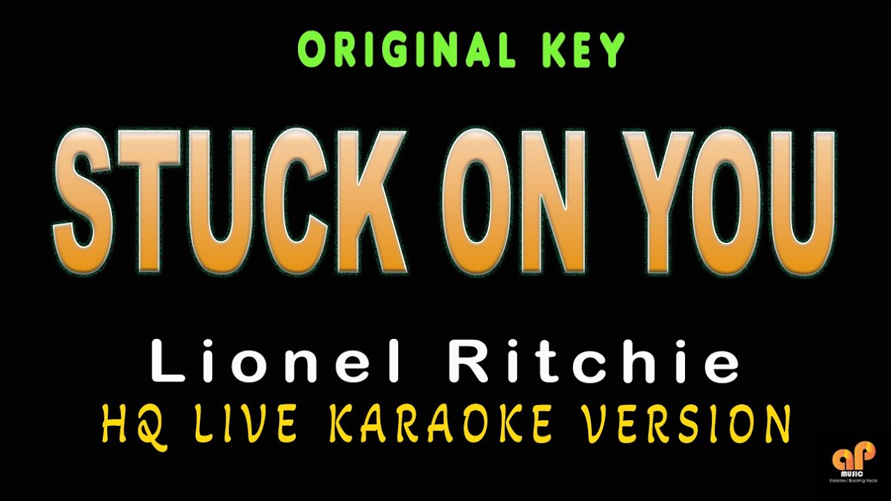 STUCK ON YOU - Lionel Ritchie (HQ KARAOKE VERSION)
