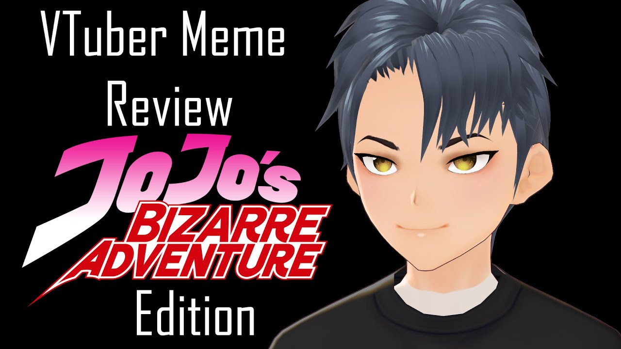 VTuber Meme Review: JOJO'S BIZARRE ADVENTURE EDITION