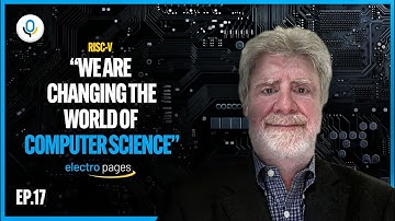 What is RISC-V? CTO Mark Himelstein Explains Its Role in Computer Science - The Electropages Podcast