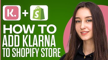 How To Add Klarna To Shopify Store In 2025