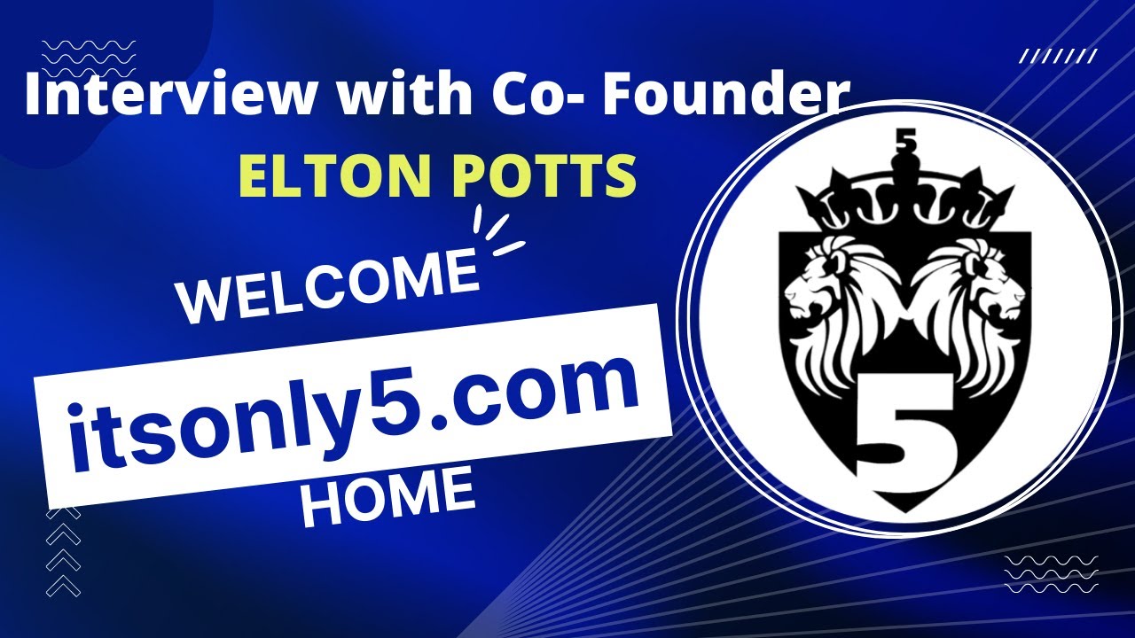 It's Only 5 - Interview With Elton Potts CO-Founder of itsonly5.com