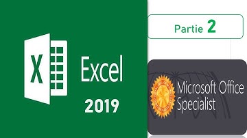 Préparation à la certification : MOS EXCEL 2019 Partie 2