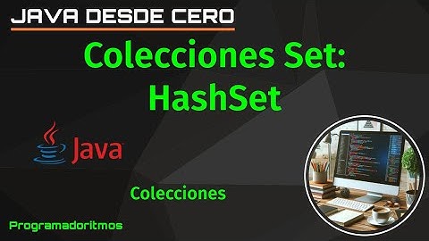 Colecciones Set: HashSet en Java
