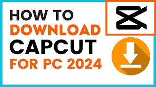 How To Download And Install Capcut On Pc 2024, Capcut Pc Tutorial