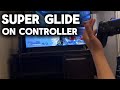 How To Super Glide Apex Controller