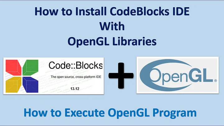 How to Install CodeBlocks IDE with OpenGL Libraries | Creation & Execution of OpenGL Program