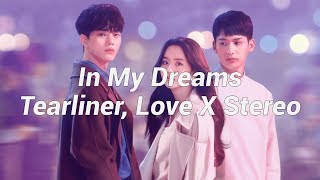 ♥In My Dreams - Tearliner, Love X Stereo (LYRICS)♥ LOVE ALARM OST