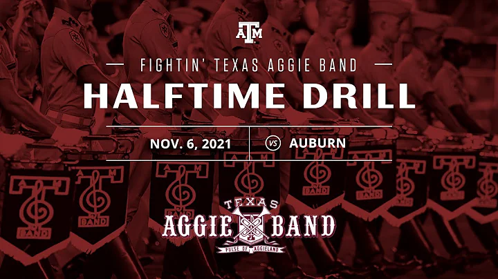 Fightin' Texas Aggie Band — FULL CORPS BLOCK T | Auburn 2021