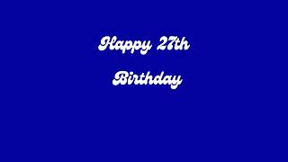 🎉Happy  Birthday to You Happy 27th Birthday 🎉