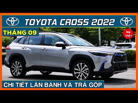 Video Giá xe Toyota Corolla Cross tháng 09/2022. Giá bán vẫn... - youtube