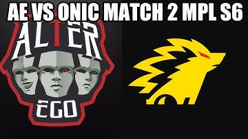 AE VS ONIC MATCH 2 MPL S6 | ONIC ESPORTS VS ALTER EGO GAME 2 MPL ID SEASON 6 WEEK 4 DAY 2