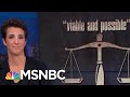 Donald Trump Hints At Defying Court, Edges Toward Constitutional Crisis | Rachel Maddow | MSNBC