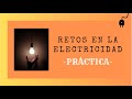 RETOS EN LA ELECTRICIDAD (aprende en la práctica)
