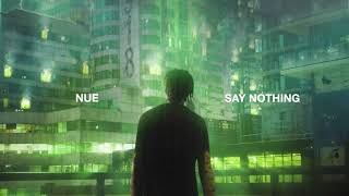 Nue - Say Nothing [Official Audio]
