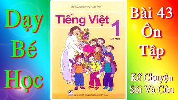 Tiếng Việt Lớp 1 Tập 1 Bài 43