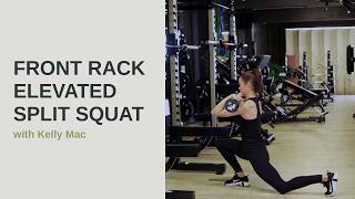 Front Rack Elevated Split Squat | Build Single-Leg Strength