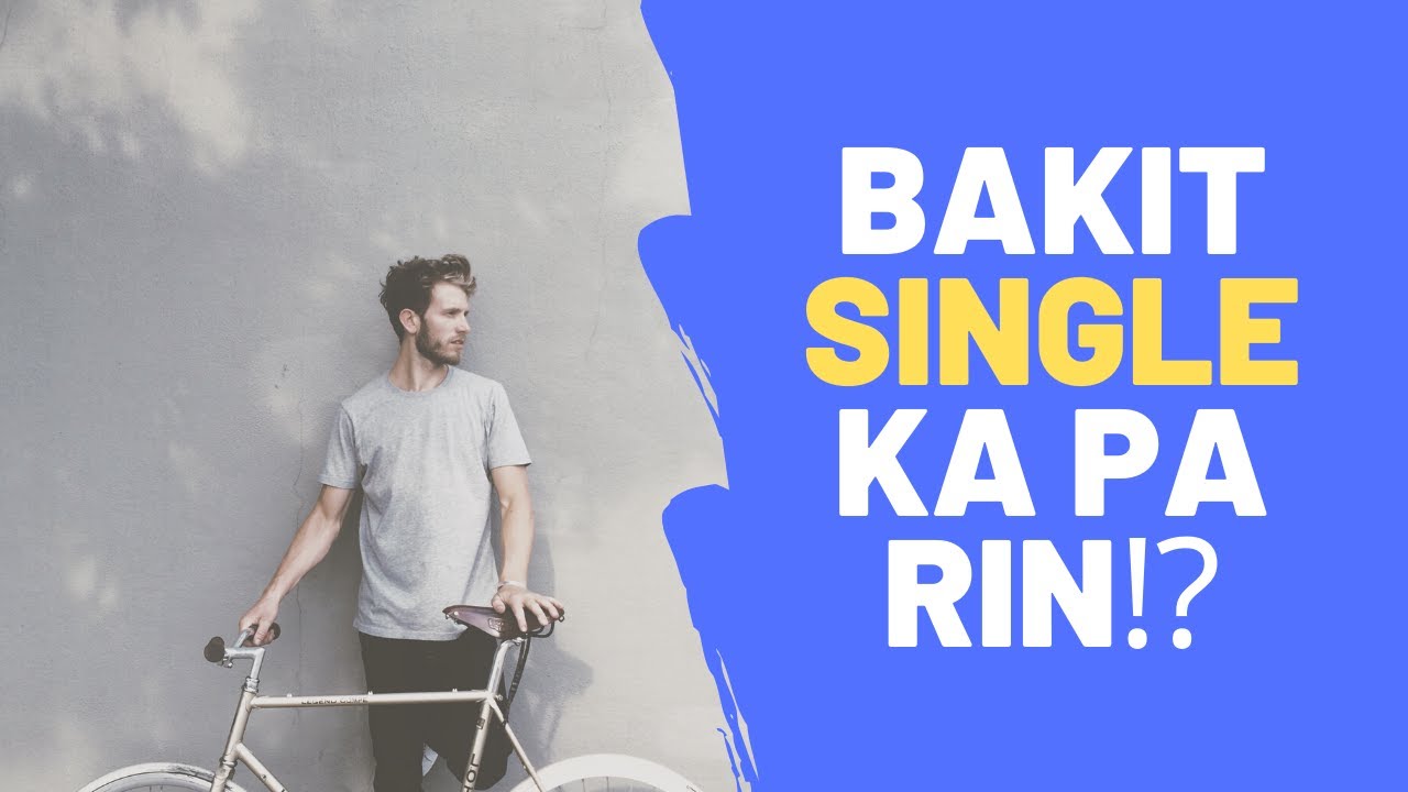 Bakit Single Ka Pa Rin