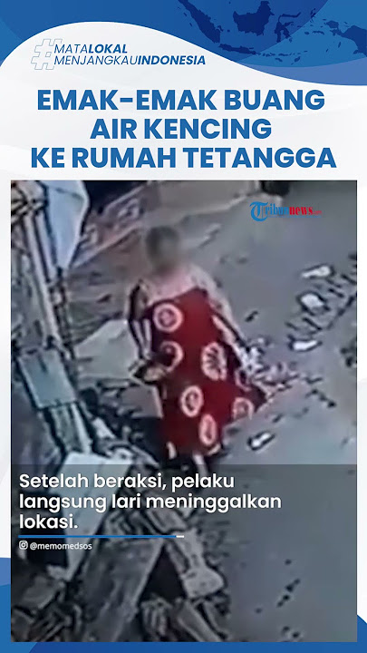 Viral Video Emak-emak Buang Kencing Diwadahi Baskom ke Rumah Tetangga, Polisi Selidiki Penyebabnya