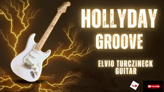 Hollyday Groove (Elvio Turczineck Guitar)