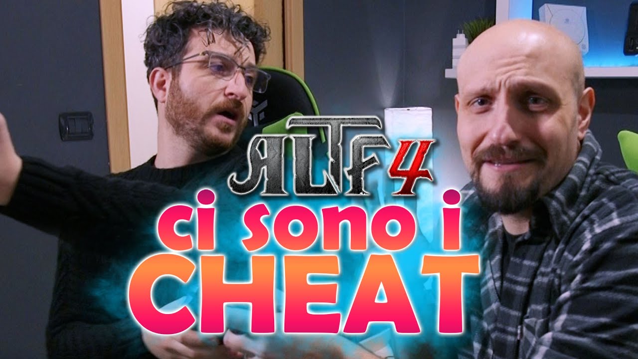 NO VABBÈ CI SONO I CHEAT - ALTF4