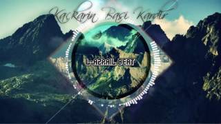 L-Azrail Beat - #Kaçkarın Başı Kardır