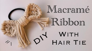 MACRAME RIBBON | MACRAME BOW | DIY