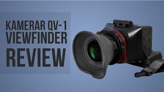 Kamerar QV-1 Viewfinder Review