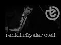 Teoman - Renkli Rüyalar Oteli - Official Video (2006)
