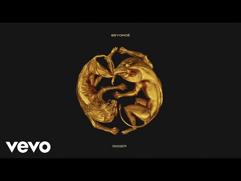 Beyoncé - BIGGER (Official Audio)