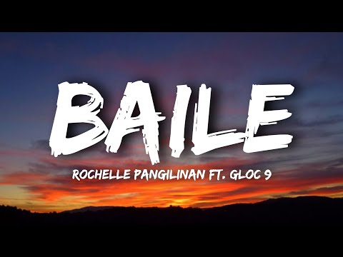 Rochelle Pangilinan - Baile (Lyrics) Ft. Gloc 9