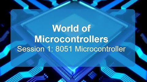 Session 1: 8051 Microcontroller