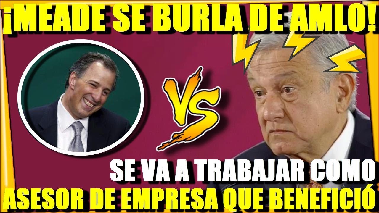 🔴¡MEADE RETA A AMLO! LO CONTRATA EMPRESA QUE BENEFICIO CUANDO ESTABA EN SHCP - ESTADISTICA POLITICA tv azteca uno