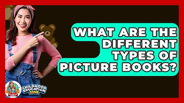 What Are The Different Types Of Picture Books? - Childhood Education Zone