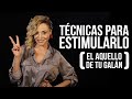 Técnicas para ESTIMULARLO (a él)!!