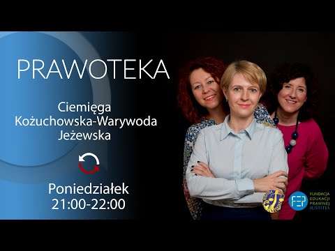                     [Powtórka] Prawoteka - Kuba Wygnański -  J. Jeżewska, M. Kożuchowska - Warywoda,  J. Konopka
                              